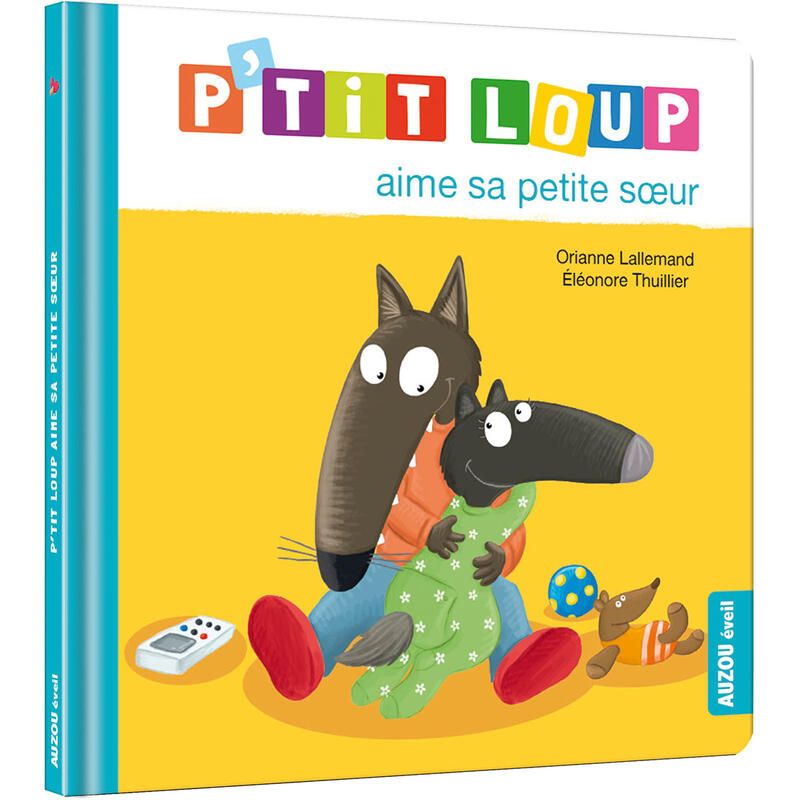 Ptit Loup Aime Sa Petite Soeur Naiss - auzou editions