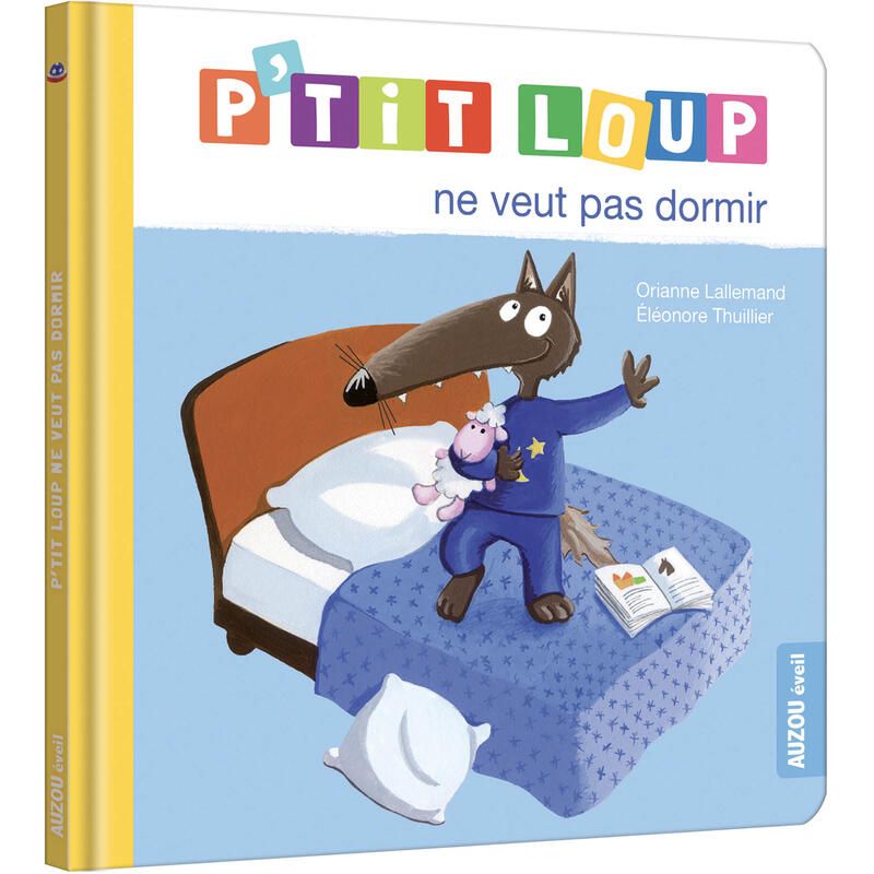 Ptit Loup Ne Veut Pas Dormir Naiss - auzou editions