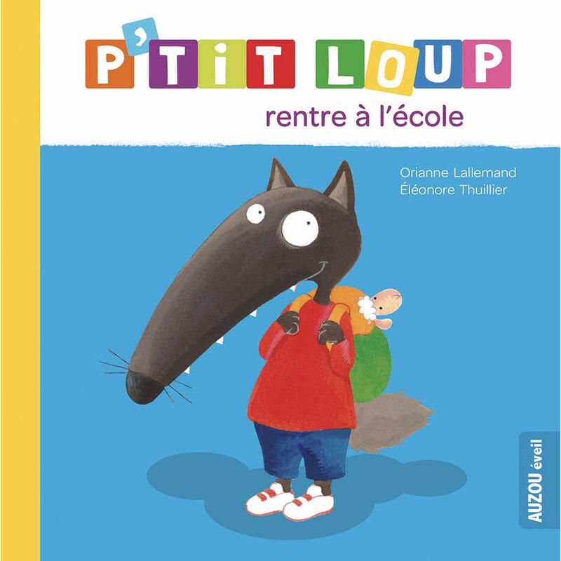 Ptit Loup Rentre A Lecole 24m - auzou editions